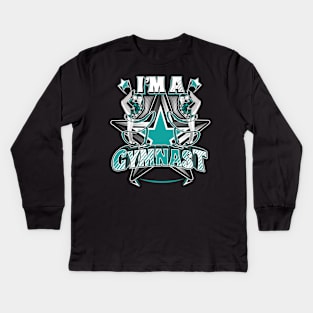 I'm a gymnast - Gymnstics Kids Long Sleeve T-Shirt